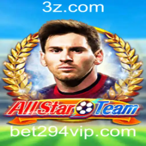 bet294 - Descubra o Mundo Empolgante de AllStarTeam e Estratégias de Jogo com Bet294